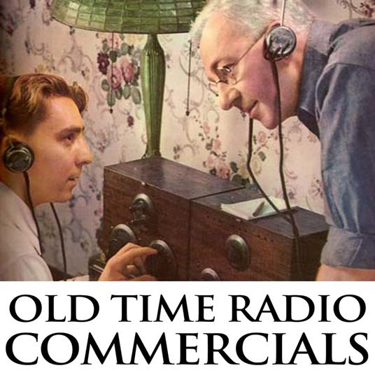 Old Time Radio Commercials