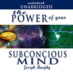 Power of Your Subconscious Mind, The