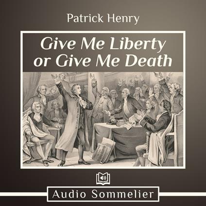 Give Me Liberty or Give Me Death