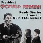 President Ronald Reagan Reads Stories from the Old Testament