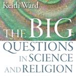 Big Questions in Science and Religion, The