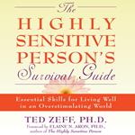 Highly Sensitive Person's Survival Guide, The