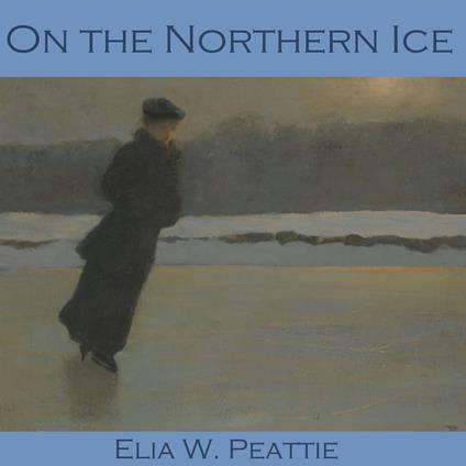 On the Northern Ice