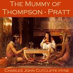 Mummy of Thompson-Pratt, The