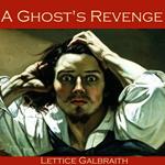Ghost's Revenge, A