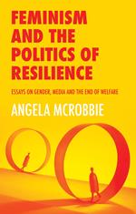 Feminism and the Politics of Resilience
