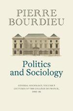 Politics and Sociology: General Sociology, Volume 5