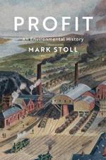 Profit: An Environmental History