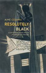 Resolutely Black: Conversations with Francoise Verges