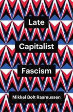 Late Capitalist Fascism