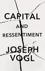 Capital and Ressentiment