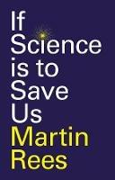 If Science is to Save Us