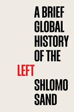 A Brief Global History of the Left