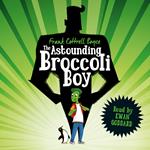 The Astounding Broccoli Boy