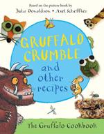 Gruffalo Crumble and Other Recipes: The Gruffalo Cookbook