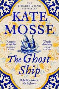 Libro in inglese The Ghost Ship: An Epic Historical Novel from the No.1 Bestselling Author Kate Mosse