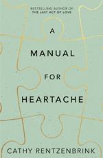 A Manual for Heartache