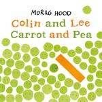 Colin and Lee, Carrot and Pea