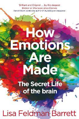 How Emotions Are Made: The Secret Life of the Brain - Lisa Feldman Barrett - cover