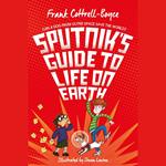 Sputnik's Guide to Life on Earth