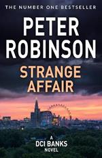 Strange Affair: The 15th novel in the number one bestselling Inspector Alan Banks crime series