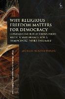 Why Religious Freedom Matters for Democracy: Comparative Reflections from Britain and France for a Democratic “Vivre Ensemble”