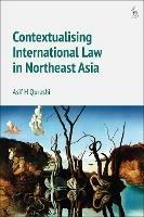 Contextualising International Law in Northeast Asia