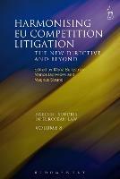 Harmonising EU Competition Litigation: The New Directive and Beyond