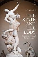 The State and the Body: Legal Regulation of Bodily Autonomy