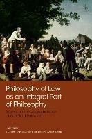 Philosophy of Law as an Integral Part of Philosophy: Essays on the Jurisprudence of Gerald J Postema