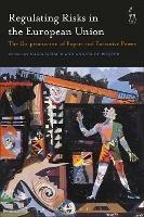 Regulating Risks in the European Union: The Co-production of Expert and Executive Power