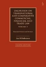 Dalhuisen on Transnational and Comparative Commercial, Financial and Trade Law Volume 5: Financial Products and Services