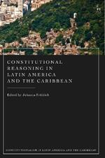 Constitutional Reasoning in Latin America and the Caribbean