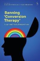 Banning ‘Conversion Therapy’: Legal and Policy Perspectives