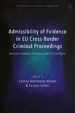 Admissibility of Evidence in EU Cross-Border Criminal Proceedings: Electronic Evidence, Efficiency and Fair Trial Rights