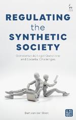 Regulating the Synthetic Society: Generative AI, Legal Questions, and Societal Challenges