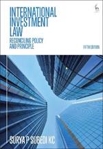 International Investment Law: Reconciling Policy and Principle