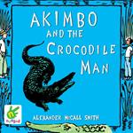 Akimbo and the Crocodile Man