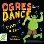 Ogres Don't Dance