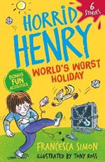 Horrid Henry: World's Worst Holiday: 6 Stories
