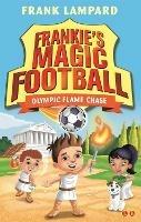 Frankie's Magic Football: Olympic Flame Chase: Book 16