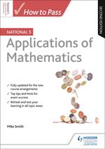 How to Pass National 5 Applications of Maths, Second Edition