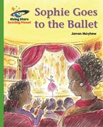 Reading Planet - Sophie Goes to the Ballet - Green: Galaxy