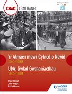 CBAC TGAU HANES Yr Almaen mewn Cyfnod o Newid 1919–1939 ac UDA: Gwlad Gwahaniaethau 1910–1929 (WJEC GCSE Germany in Transition 1919-1939 and The USA A Nation of Contrasts 1910-1929 Welsh-language edition)