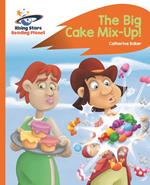 Reading Planet - The Big Cake Mix-Up! - Orange: Rocket Phonics