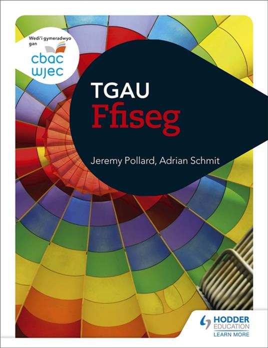 CBAC TGAU Ffiseg (WJEC GCSE Physics Welsh-language edition) - Jeremy Pollard,Adrian Schmit - ebook