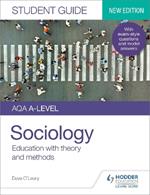 AQA A-level Sociology Student Guide 1: Education with theory and methods