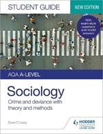 AQA A-level Sociology Student Guide 3: Crime and deviance with theory and methods