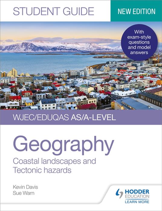 WJEC/Eduqas AS/A-level Geography Student Guide 2: Coastal landscapes and Tectonic hazards