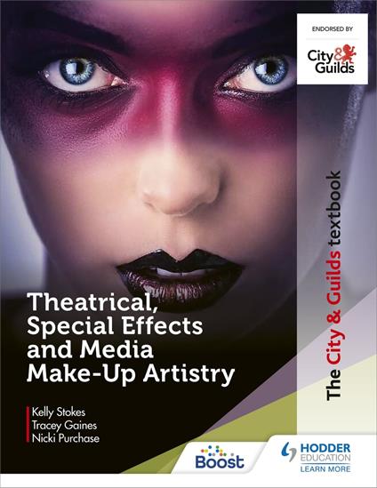 The City & Guilds Textbook: Theatrical, Special Effects and Media Make-Up Artistry